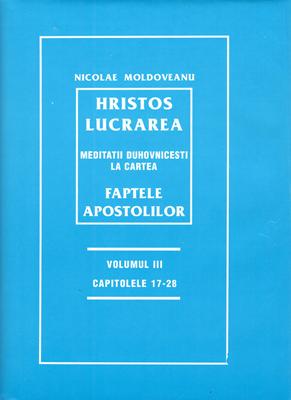 Hristos Lucrarea - vol. 3 - Faptele Apostolilor 17-28