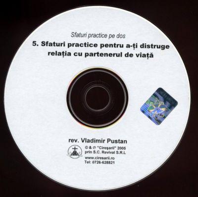 Sfaturi practice pe dos, vol. 5 - Sfaturi practice pentru a-ţi distruge relaţia cu partenerul de viaţă