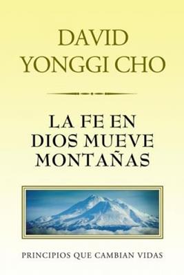 La fe en Dios mueve montañas