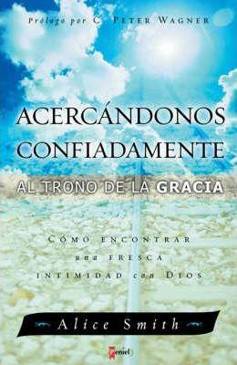 Acercándonos Confiadamente Al Trono De La Gracia
