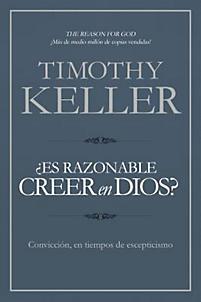¿Es Razonable Creer en Dios?