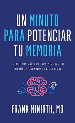 Un Minuto para Potenciar su Memoria