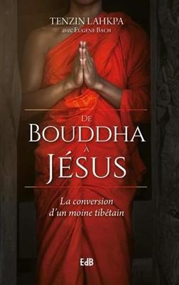 De Bouddha  à Jésus