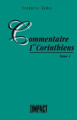 Commentaire 1 Corinthiens - Tome 1