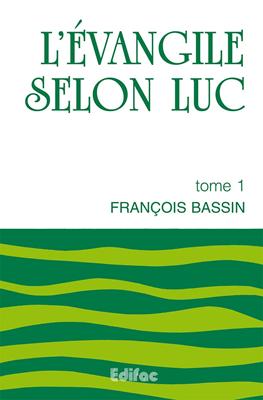 L'évangile de Luc tome 1