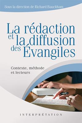 La rédaction et la diffusion des Évangiles