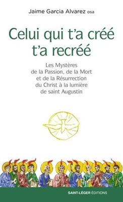 Celui qui t'a créé t'a recréé