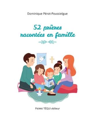 52 prières racontées en famille