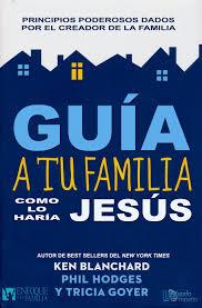 Guía a tu familia como lo haría Jesús