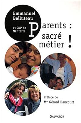 Parents: sacré métier!