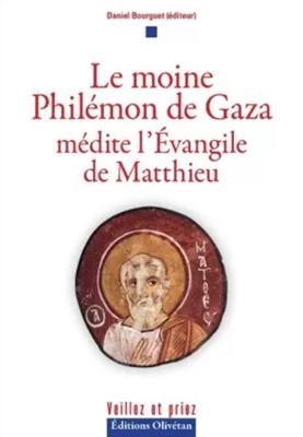 Le moine Philémon de Gaza médite l'Evangile de Matthieu