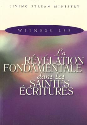 La révélation fondamentale dans les Saintes Ecritures