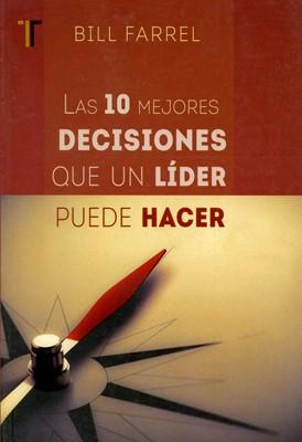 Las diez mejores decisiones que un lider puede hacer