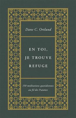 En toi, je trouve refuge