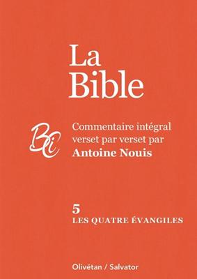 Les quatre Evangiles- Commentaire intégral