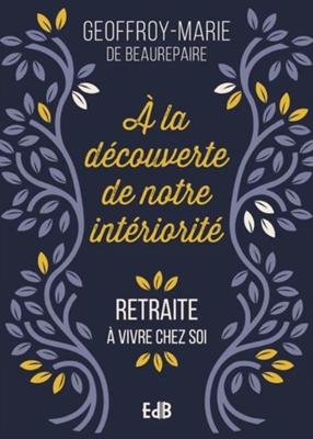 A  la découverte de notre intériorité
