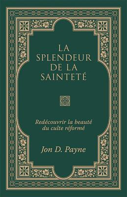 La splendeur de la sainteté