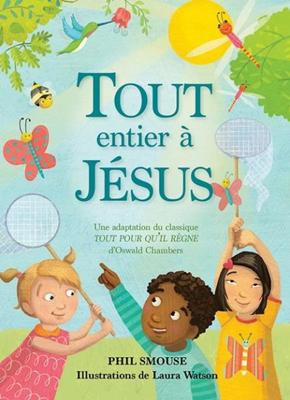 Tout entier à Jésus