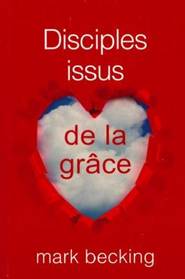 Disciples issus de la grâce