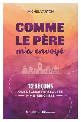 Comme le Père m'a envoyé
