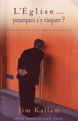 L'Église... Pourquoi s'y risquer ?