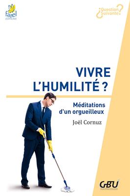 Vivre l'humilité ?