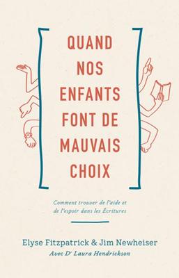 Quand nos enfants font de mauvais choix