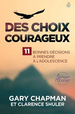 Des choix courageux