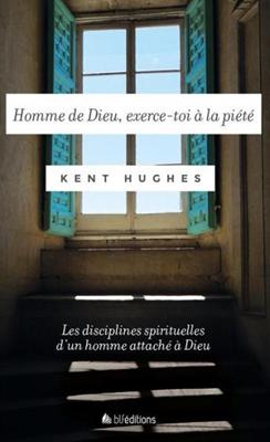 Homme de Dieu, exerce-toi à la piété
