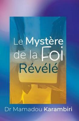 Le mystère de la foi révélé