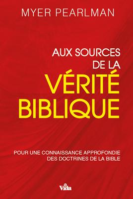 Aux sources de la vérité biblique