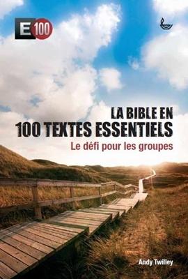 La Bible en 100 textes essentiels