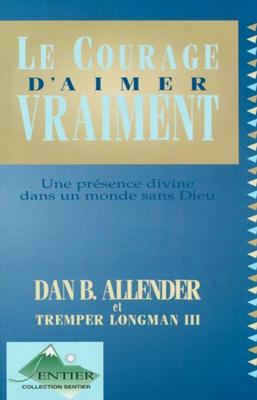 Le courage d'aimer vraiment