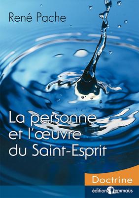 La personne et l'oeuvre du Saint-Esprit