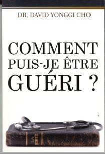 Comment puis-je être guéri?