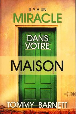 Il y a un miracle dans votre maison