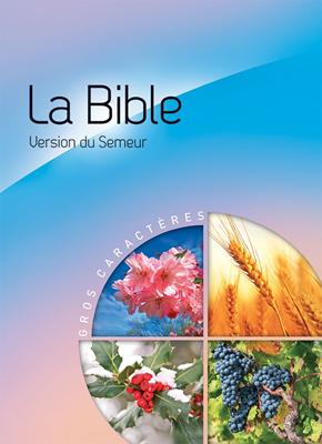 La Bible Version Semeur 2015 avec gros caractères