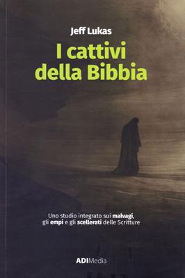 I cattivi della Bibbia