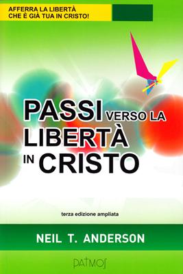 Passi verso la libertà in Cristo - Terza edizione ampliata (Brossura)