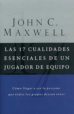 Las 17 Cualidades Esenciales De Un Jugador De Equipo (Rústica)