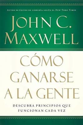 Como Ganarse A La Gente