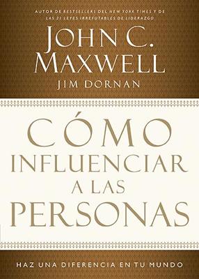 Cómo Influenciar a las Personas (Rústica)