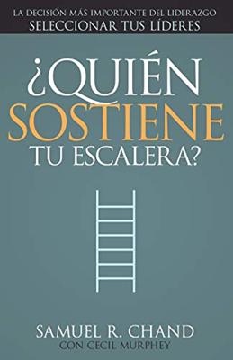 ¿Quién Sostiene Tu Escalera?