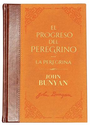 El Progreso Del Peregrino Y La Peregrina (Tapa Dura)