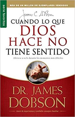 Cuando lo que Dios hace no tiene Sentido (Rústica)