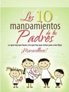 10 Mandamientos De Los Padres (Rústica)