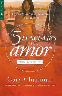 Cinco Lenguajes Del Amor Para Solteros (Rústica)
