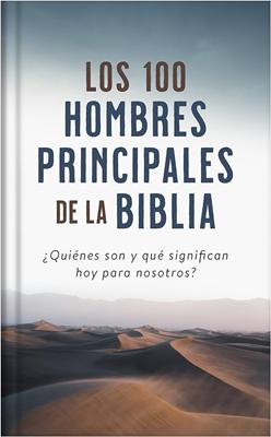 Los 100 Hombres Principales de la Biblia