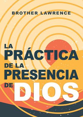 La Práctica De La Presencia De Dios