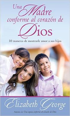 Una Madre Conforme al Corazón de Dios (Rústica)